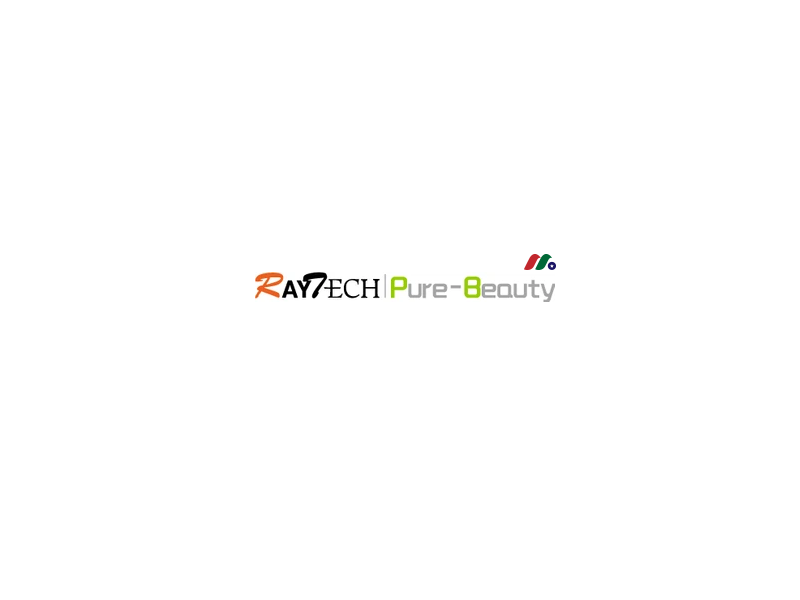 香港个人电子护理产品与小家电产品制造商：雷特控股 Raytech Holdings Co. Ltd.(RAY)